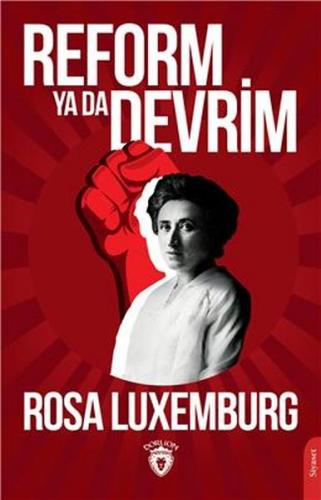 Reform Ya Da Devrim - Rosa Luxemburg - Dorlion Yayınevi