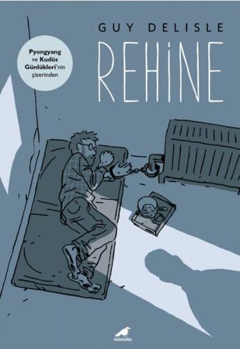 Rehine - Guy Delisle - Kara Karga Yayınları