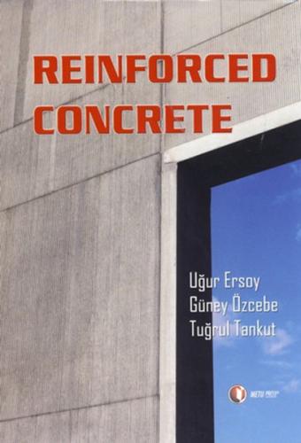 Reinforced Concrete - Uğur Ersoy - ODTÜ - Akademik Kitaplar