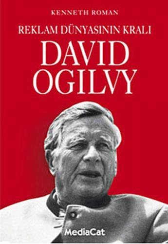 Reklam Dünyasının Kralı - David Ogilvy - MediaCat Kitapları
