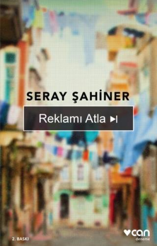 Reklamı Atla - Seray Şahiner - Can Yayınları