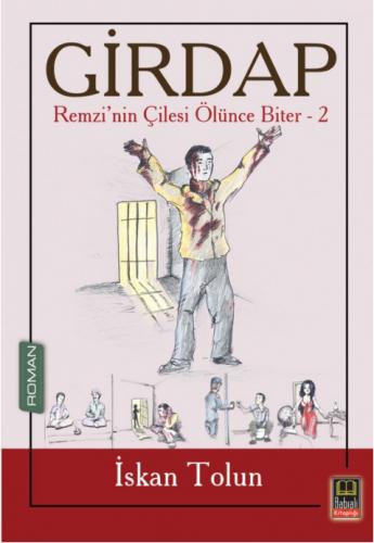 Girdap - Remzi'nin Çilesi Ölünce Biter 2 - İskan Tolun - Babıali Kitap