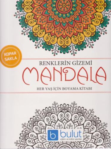 Renklerin Gizemi - Mandala Her Yaş İçin Boyama Kitabı - Kolektif - Bul