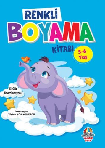 Renkli Boyama Kitabı (5-6 Yaş) - Türkan Ada Kömürcü - Yağmur Çocuk
