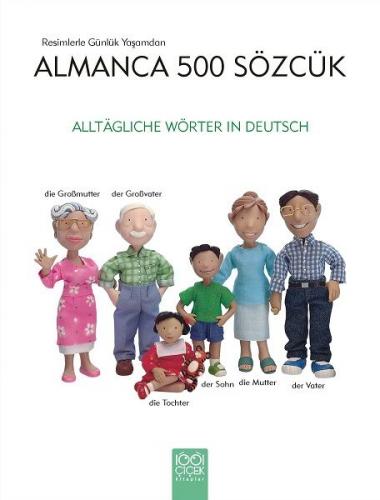 Resimlerle Günlük Yaşamdan Almanca 500 Sözcük - Heather Amery - 1001 Ç