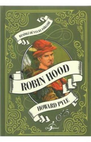 Robin Hood - Resimli Dünya Klasikleri (Ciltli) - Howard Pyle - Çocuk G