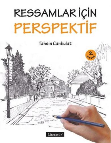 Ressamlar için Perspektif - Tahsin Canbulat - Literatür Yayıncılık