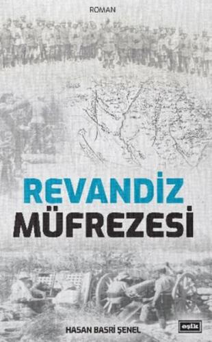Revandiz Müfrezesi - Hasan Basri Şenel - Eşik Yayınları