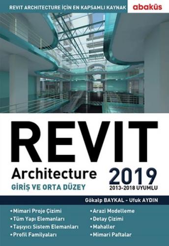 Revıt Archıtecture 2019 - Gökalp Baykal - Abaküs Kitap