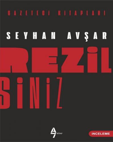 Rezilsiniz - Seyhan Avşar - A7 Kitap