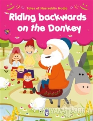 Riding Backwards on the Donkey - Gamze Alıcı - Timaş Çocuk