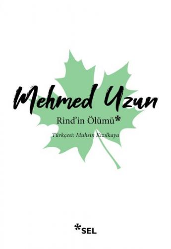 Rind'in Ölümü - Mehmed Uzun - Sel Yayıncılık