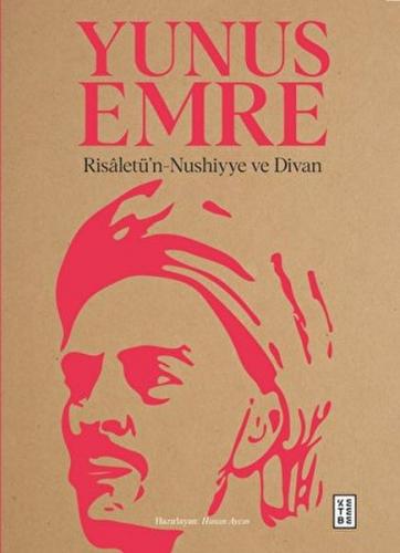 Risaletü’n-Nushiyye ve Divan - Yunus Emre - Ketebe Yayınları