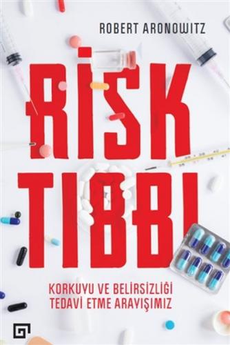 Risk Tıbbı - Robert Aronowitz - Koç Üniversitesi Yayınları