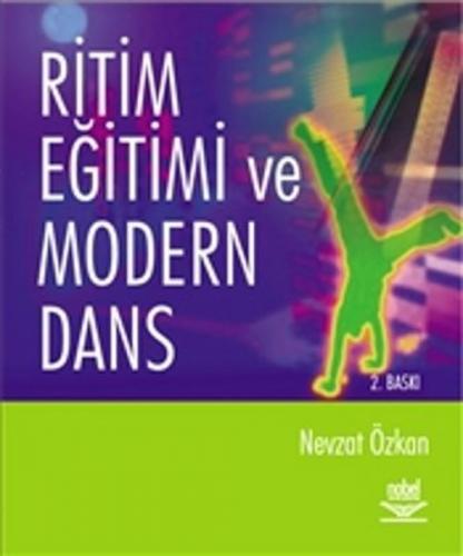Ritim Eğitimi ve Modern Dans - Nevzat Özkan - Nobel Akademik Yayıncılı