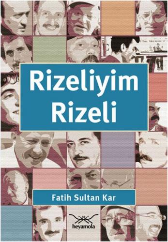 Rizeliyim Rizeli - Fatih Sultan Kar - Heyamola Yayınları