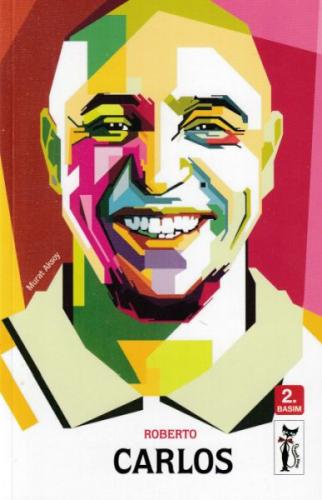 Roberto Carlos - Futbolun Devleri - Murat Aksoy - Çizmeli Kedi Yayınla