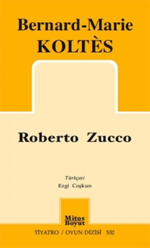 Roberto Zucco - Bernard-Marie Koltes - Mitos Boyut Yayınları
