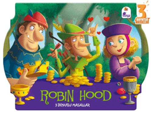 Robin Hood - 3 Boyutlu Masallar - Kolektif - İndigo Kitap