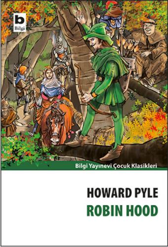 Robin Hood - Howard Pyle - Bilgi Yayınevi