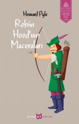 Robin Hood'un Maceraları (Tam Metin) - Howard Pyle - Beyan Yayınları