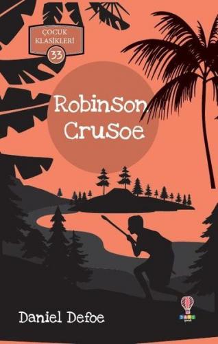 Robinson Crusoe - Daniel Defoe - Dahi Çocuk Yayınları