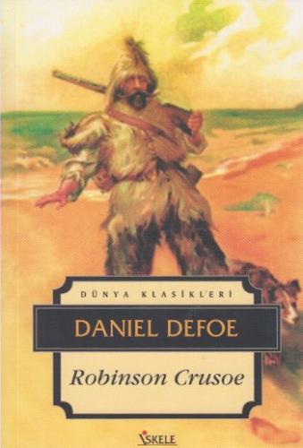 Robinson Crusoe - Daniel Defoe - İskele Yayıncılık - Klasikler