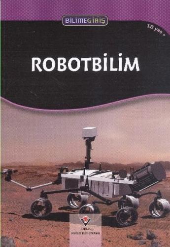 Robotbilim - Bilime Giriş - Julia Wall - TÜBİTAK Yayınları