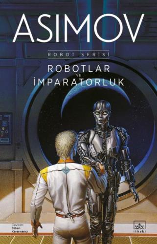 Robotlar ve İmparatorluk - Robot Serisi 4. Kitap - Isaac Asimov - İtha