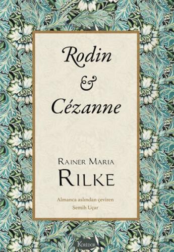 Rodin & Cézanne (Bez Ciltli) - Rainer Maria Rilke - Koridor Yayıncılık
