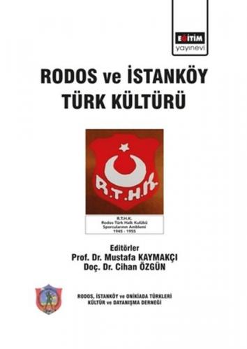 Rodos ve İstanköy Türk Kültürü - Mustafa Kaymakçı - Eğitim Yayınevi - 