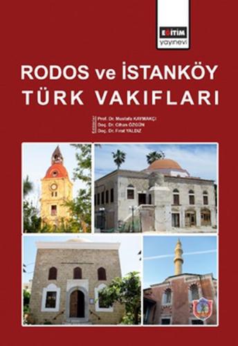 Rodos ve İstanköy Türk Vakıfları (Ciltli) - Mustafa Kaymakçı - Eğitim 