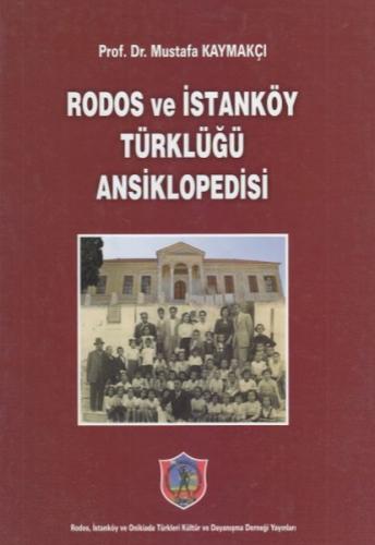 Rodos ve İstanköy Türklüğü Ansiklopedisi (Ciltli) - Mustafa Kaymakçı -