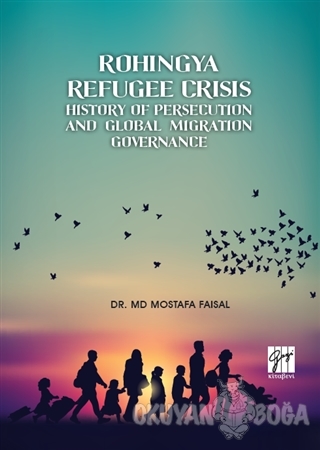 Rohingya Refugee Crisis - Mostafa Faisal - Gazi Kitabevi