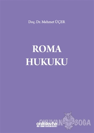 Roma Hukuku - Mehmet Üçer - On İki Levha Yayınları - Ders Kitapları