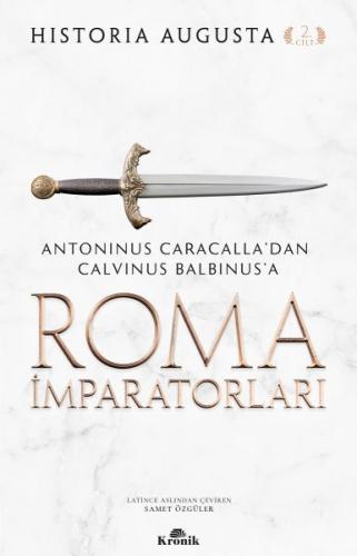 Roma İmparatorları 2. Cilt - Historia Augusta - Kronik Kitap