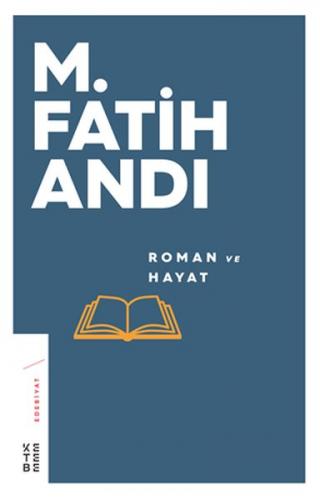 Roman ve Hayat - M. Fatih Andı - Ketebe Yayınları