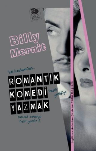 Romantik Komedi Yazmak - Billy Mernit - İmge Kitabevi Yayınları