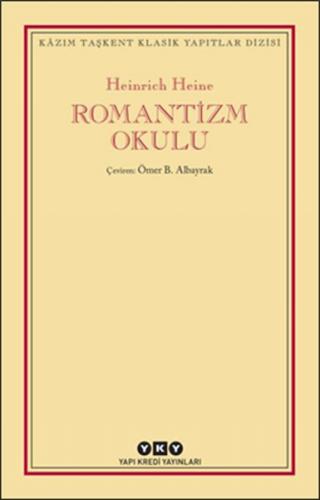Romantizm Okulu - Heinrich Heine - Yapı Kredi Yayınları