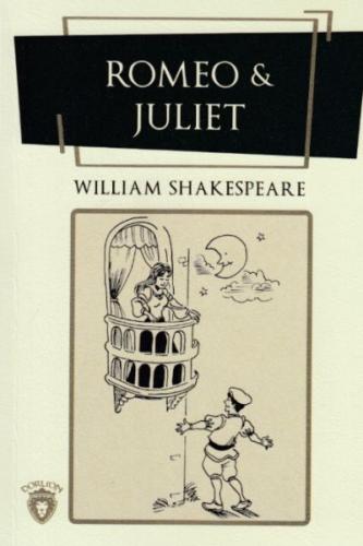 Romeo ile Juliet - William Shakespeare - Dorlion Yayınevi