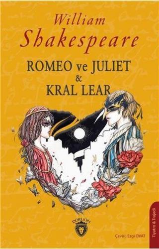 Romeo ve Juliet & Kral Lear - William Shakespeare - Dorlion Yayınevi