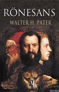 Rönesans - Walter H. Pater - İz Yayıncılık
