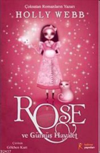 Rose ve Gümüş Hayalet - Holly Webb - Kelime Yayınları