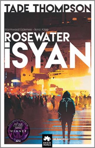 Rosewater İsyan - Wormwood Üçlemesi 2. Kitap - Tade Thomspson - Eksik 