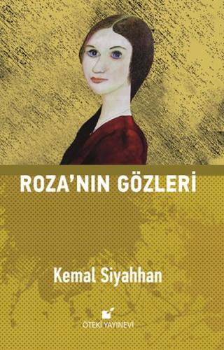 Roza'nın Gözleri - Kemal Siyahhan - Öteki Yayınevi