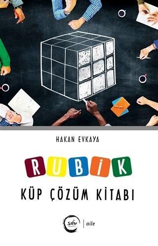 Rubik Küp Çözüm Kitabı - Hakan Evkaya - Sıfır Yayınları