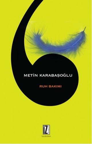 Ruh Bakımı - Metin Karabaşoğlu - İz Yayıncılık