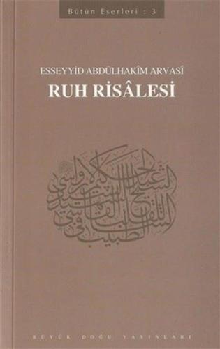 Ruh Risalesi - Esseyyid Abdülhakim Arvasi - Büyük Doğu Yayınları