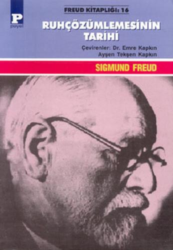 Ruhçözümlemesinin Tarihi - Sigmund Freud - Payel Yayınları