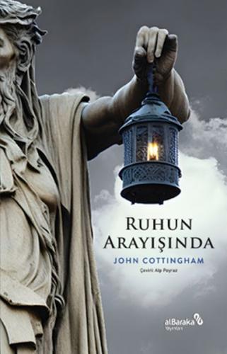 Ruhun Arayışında - John Cottingham - Albaraka Yayınları